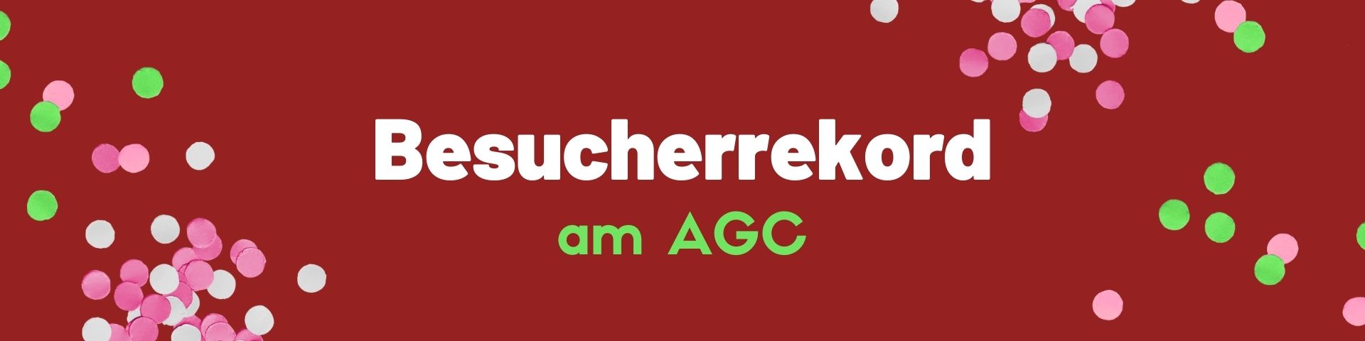 Read more about the article Besucherrekord am AGC